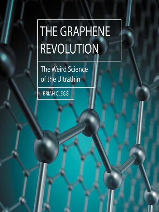 Title details for The Graphene Revolution by Brian Clegg - Available